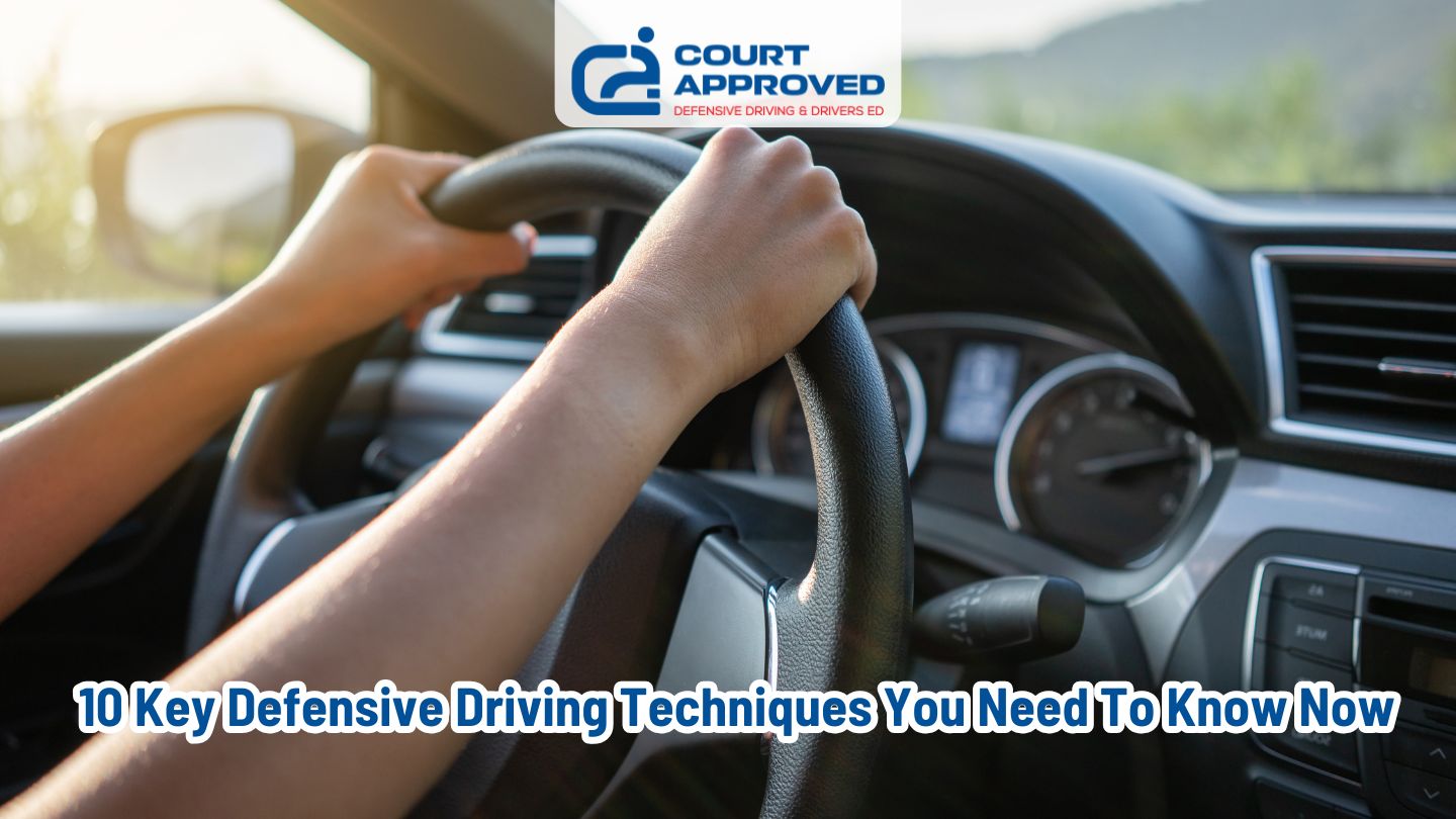 10 Key Defensive Driving Techniques You Need to Know Now